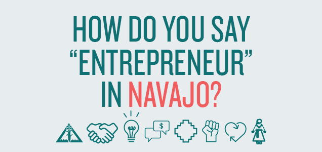 How do you say “entrepreneur” in Navajo?